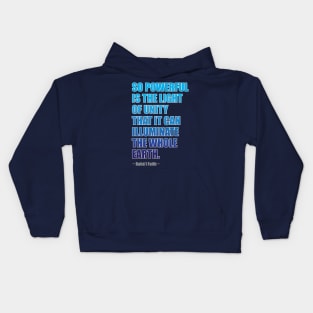 So Powerful is the Light of Unity... Kids Hoodie